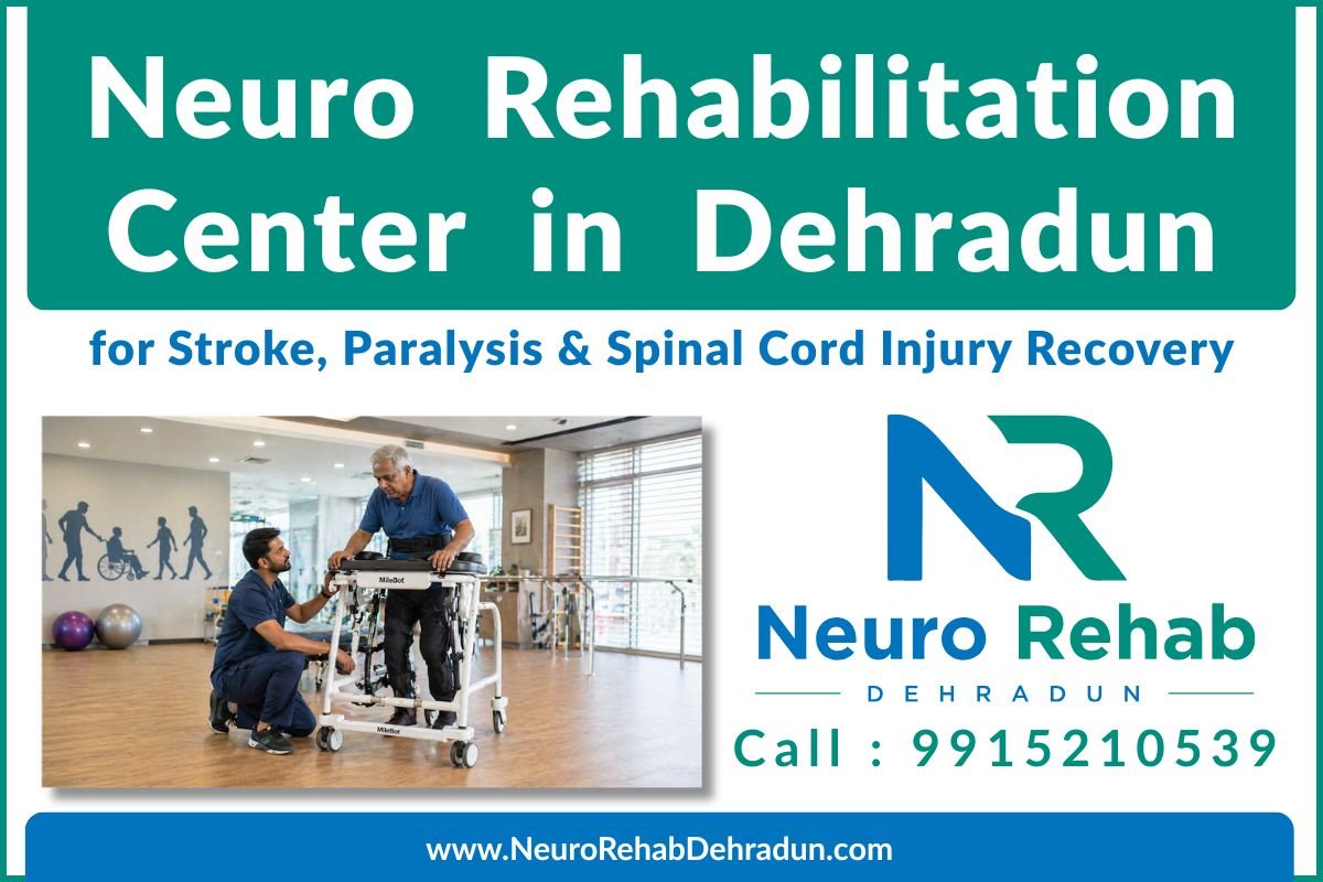 Best Neuro Rehabilitation Center in Dehradun for Stroke Paralysis and Spinal Cord Injury Rehabilitation in dehradun advaith ability dehradun